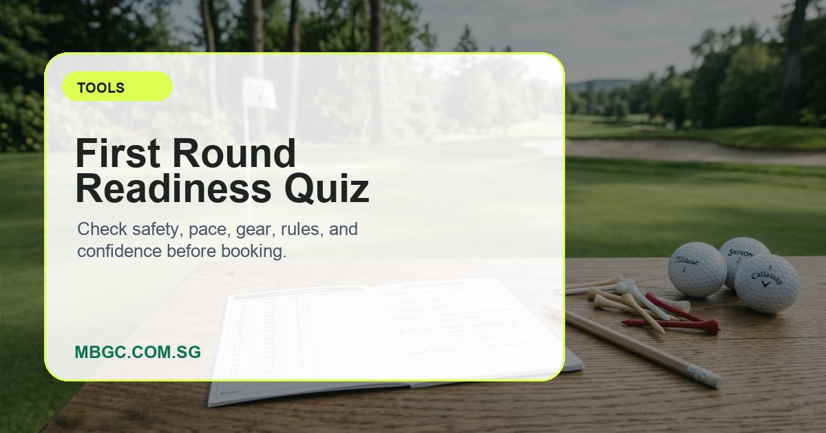 First Round Readiness Quiz | MBGC.COM.SG