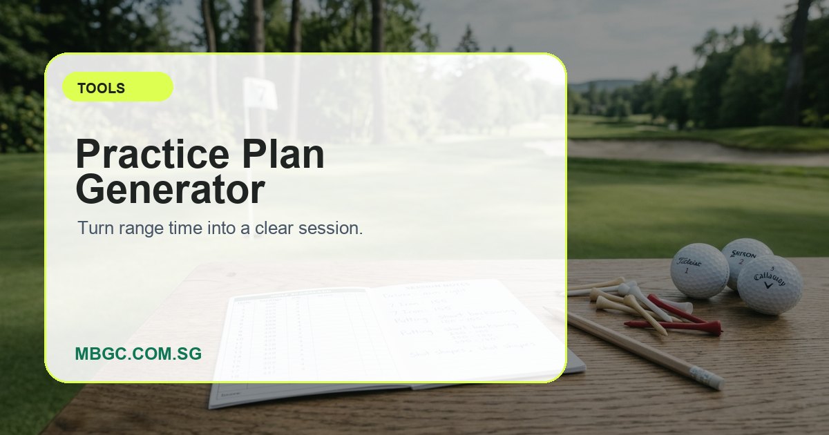 Practice Plan Generator | MBGC.COM.SG